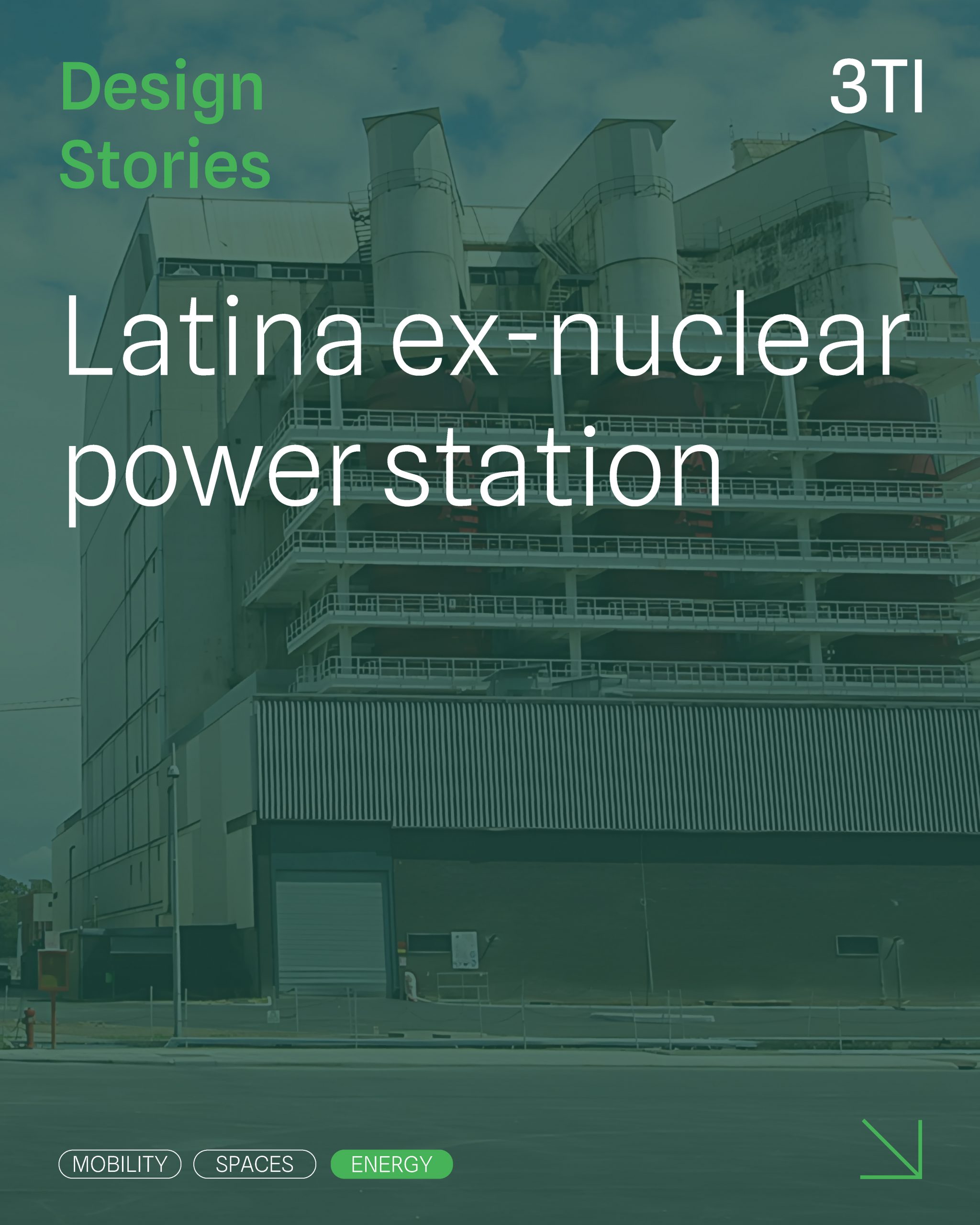 Design Stories – Latina Ex-Nuclear Power Station